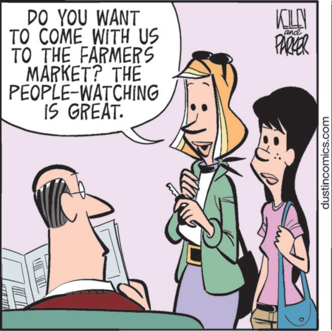 Animated cartoon OCR: DO YOU WANT TO COME WITH US TO THE FARMERS MARKET? THE PEOPLE-WATCHING IS GREAT. T KILLN PARKER and dustincomics.com DO YOU WANT TO COME WITH US TO THE FARMERS MARKET ? THE PEOPLE - WATCHING IS GREAT . T KILLN PARKER and dustincomics.com