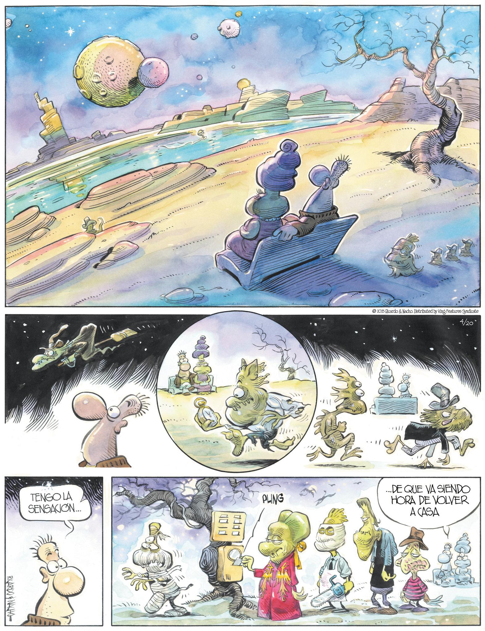 Publication OCR: TENGO LA SENSACION... RICARDONACHO 010 4/20` 2025 Ricardo & Nacho. Distributed by King Features Syndicate PLING ...DE QUE VA SIENDO HORA DE VOLVER A CASA TENGO LA SENSACION ... RICARDONACHO 010 4 / 20` 2025 Ricardo & Nacho . Distributed by King Features Syndicate PLING ... DE QUE VA SIENDO HORA DE VOLVER A CASA
