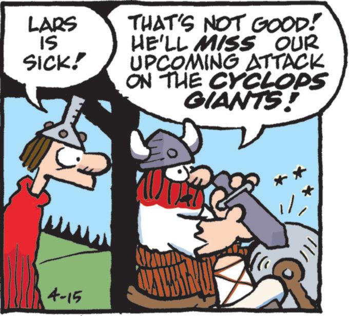 Animation OCR: LARS ?? SICK! 4-15 THAT'S NOT GOOD! HE'LL MISS OUR UPCOMING ATTACK ON THE CYCLOPS GIANTS! * LARS ?? SICK ! 4-15 THAT'S NOT GOOD ! HE'LL MISS OUR UPCOMING ATTACK ON THE CYCLOPS GIANTS ! *