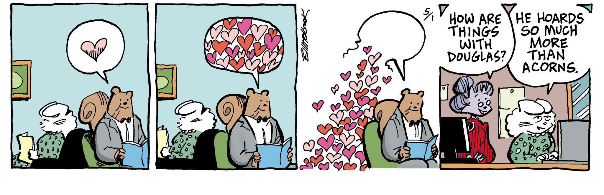 Animated cartoon OCR: SHOW ARE HE HOARDS THINGS WITH DOUGLAS? SO MUCH MORE THAN ACORNS. SHOW ARE HE HOARDS THINGS WITH DOUGLAS ? SO MUCH MORE THAN ACORNS .