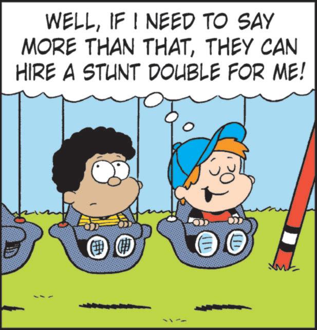 Pleased OCR: WELLIF I NEED TO SAY MORE THAN THATTHEY CAN HIRE A STUNT DOUBLE FOR ME! ||| ? WELLIF I NEED TO SAY MORE THAN THATTHEY CAN HIRE A STUNT DOUBLE FOR ME ! ||| ?
