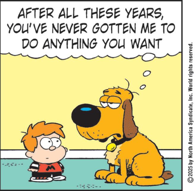 Comic book OCR: M AFTER ALL THESE YEARSYOU'VE NEVER GOTTEN ME TO DO ANYTHING YOU WANT 2025 by North America SyndicateInc. World rights reserved. M AFTER ALL THESE YEARSYOU'VE NEVER GOTTEN ME TO DO ANYTHING YOU WANT 2025 by North America SyndicateInc. World rights reserved .