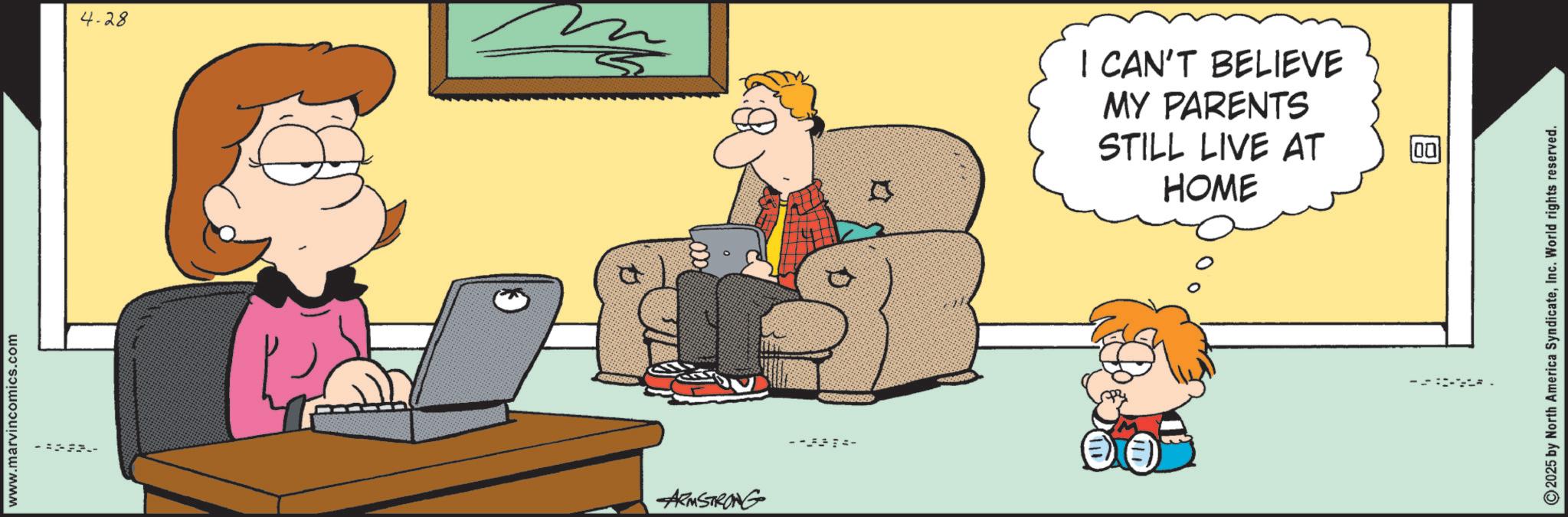 Flat-panel display OCR: www.marvincomics.com 4-28 ---- ARMSTRONG I CAN'T BELIEVE MY PARENTS STILL LIVE AT HOME 00 ©2025 by North America SyndicateInc. World rights reserved. www.marvincomics.com 4-28 ---- ARMSTRONG I CAN'T BELIEVE MY PARENTS STILL LIVE AT HOME 00 © 2025 by North America SyndicateInc. World rights reserved .