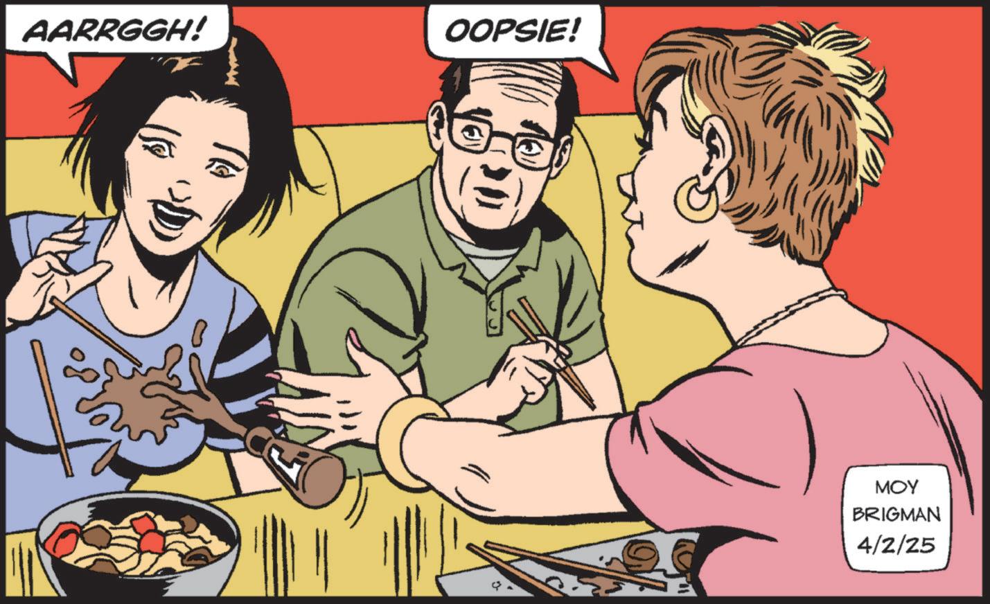 Fictional character OCR: AARRGGH! OOPSIE! MOY BRIGMAN 4/2/25 AARRGGH ! OOPSIE ! MOY BRIGMAN 4/2/25