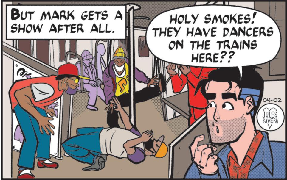 Fictional character OCR: BUT MARK GETS A SHOW AFTER ALL. HOLY SMOKES! THEY HAVE DANCERS ON THE TRAINS HERE?? 104-02 JULES RIVERA V BUT MARK GETS A SHOW AFTER ALL . HOLY SMOKES ! THEY HAVE DANCERS ON THE TRAINS HERE ?? 104-02 JULES RIVERA V