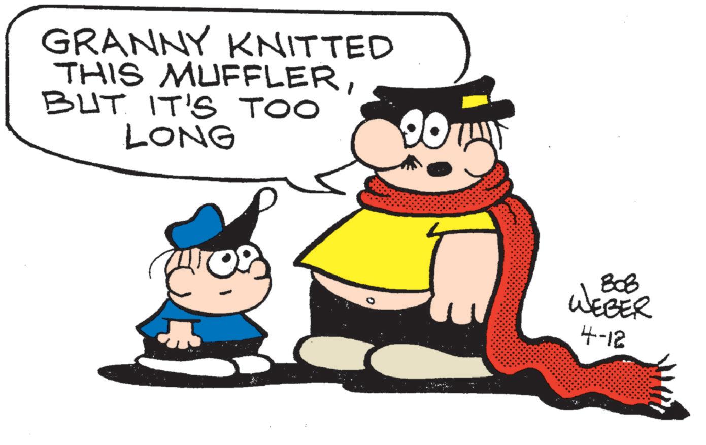 Graphics OCR: GRANNY KNITTED THIS MUFFLERBUT IT'S TOO LONG 806 WEBER 4-12 GRANNY KNITTED THIS MUFFLERBUT IT'S TOO LONG 806 WEBER 4-12