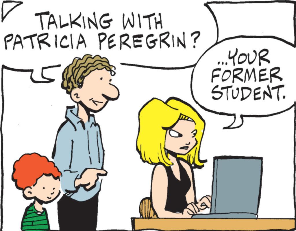 Graphics OCR: TALKING WITH PATRICIA PEREGRIN? ... YOUR FORMER STUDENT. TALKING WITH PATRICIA PEREGRIN ? ... YOUR FORMER STUDENT .