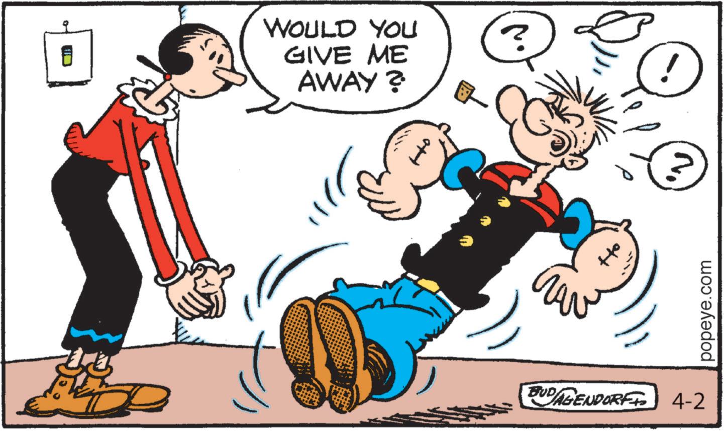 Animation OCR: WOULD YOU GIVE ME AWAY? ? popeye.com N BUDAGENDORF 4-2 WOULD YOU GIVE ME AWAY ? ? popeye.com N BUDAGENDORF 4-2