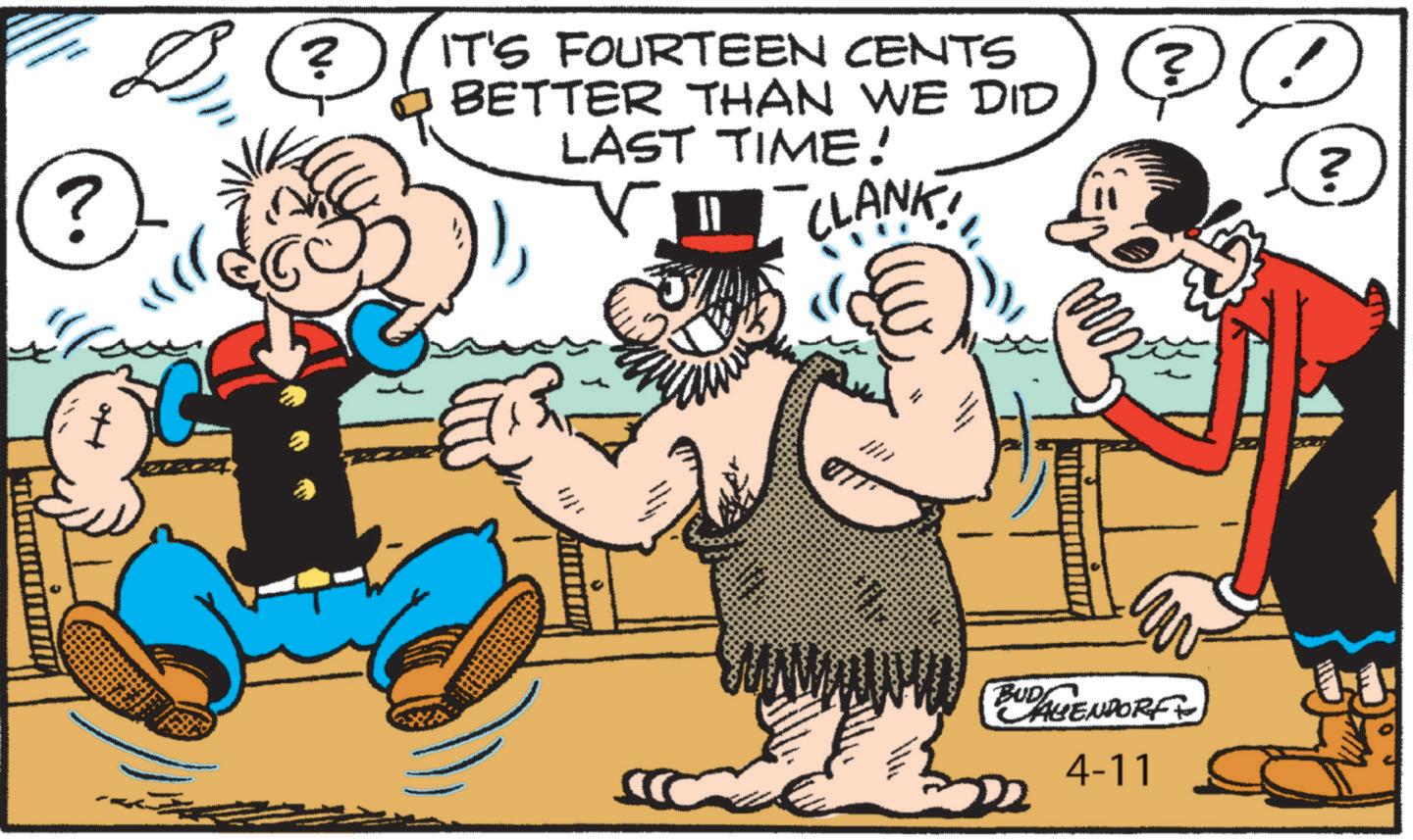 Comics OCR: ? ??? ? IT'S FOURTEEN CENTS BETTER THAN WE DID LAST TIME! CLANK No BUDAGENDORF+ 4-11 ? ? ??? ? IT'S FOURTEEN CENTS BETTER THAN WE DID LAST TIME ! CLANK No BUDAGENDORF + 4-11 ?