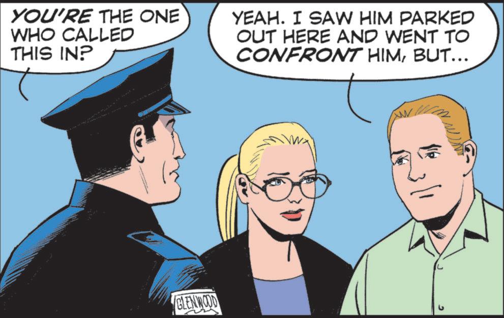Comic book OCR: YOU'RE THE ONE WHO CALLED THIS IN? YEAH. I SAW HIM PARKED OUT HERE AND WENT TO CONFRONT HIMBUT... GLENWOOD YOU'RE THE ONE WHO CALLED THIS IN ? YEAH . I SAW HIM PARKED OUT HERE AND WENT TO CONFRONT HIMBUT ... GLENWOOD