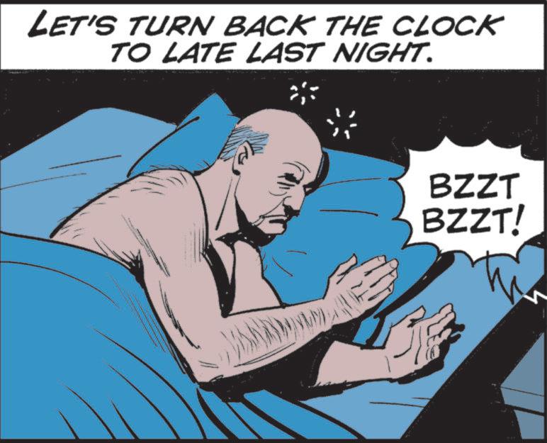 Animated cartoon OCR: LET'S TURN BACK THE CLOCK TO LATE LAST NIGHT. BZZT BZZT! LET'S TURN BACK THE CLOCK TO LATE LAST NIGHT . BZZT BZZT !