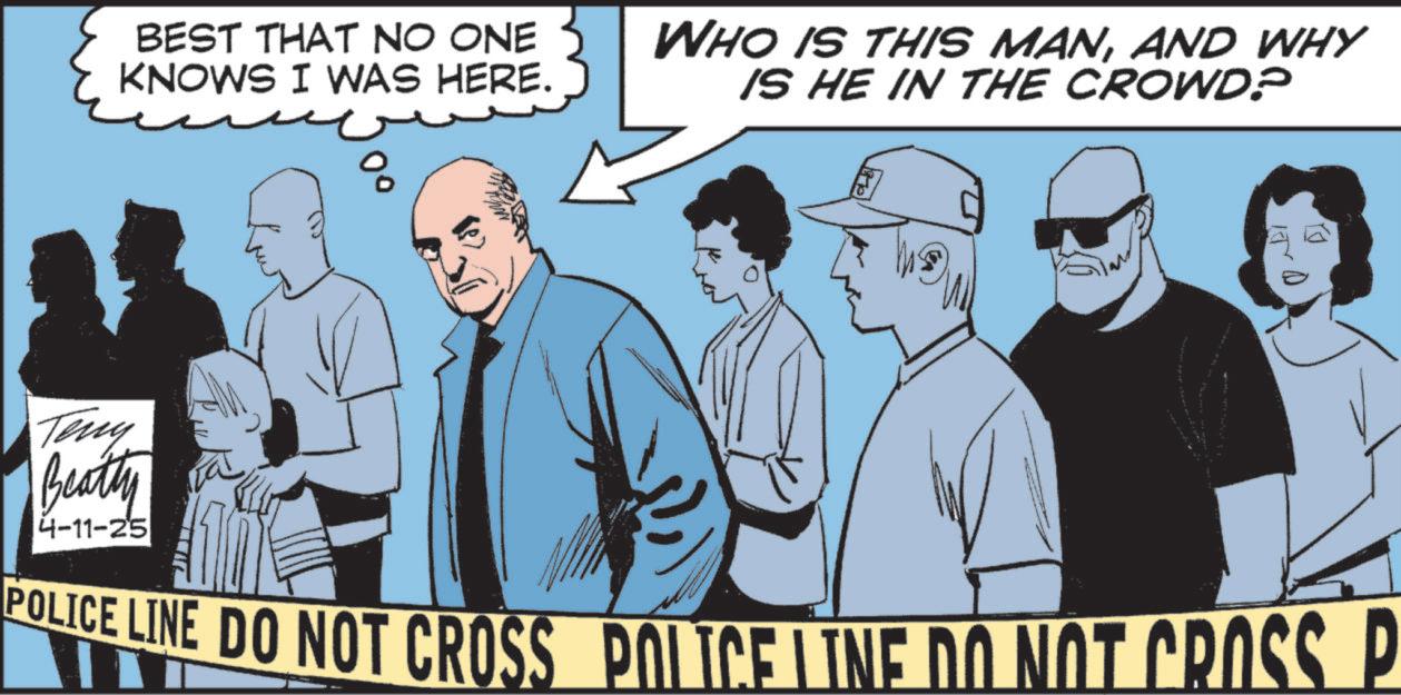 Publication OCR: BEST THAT NO ONE KNOWS I WAS HERE. 8 WHO IS THIS MANAND WHY IS HE IN THE CROWD? Teny Beatly 4-11-25 POLICE LINE DO NOT CROSS POLICE LINE DO NOT CROSS P BEST THAT NO ONE KNOWS I WAS HERE . 8 WHO IS THIS MANAND WHY IS HE IN THE CROWD ? Teny Beatly 4-11-25 POLICE LINE DO NOT CROSS POLICE LINE DO NOT CROSS P