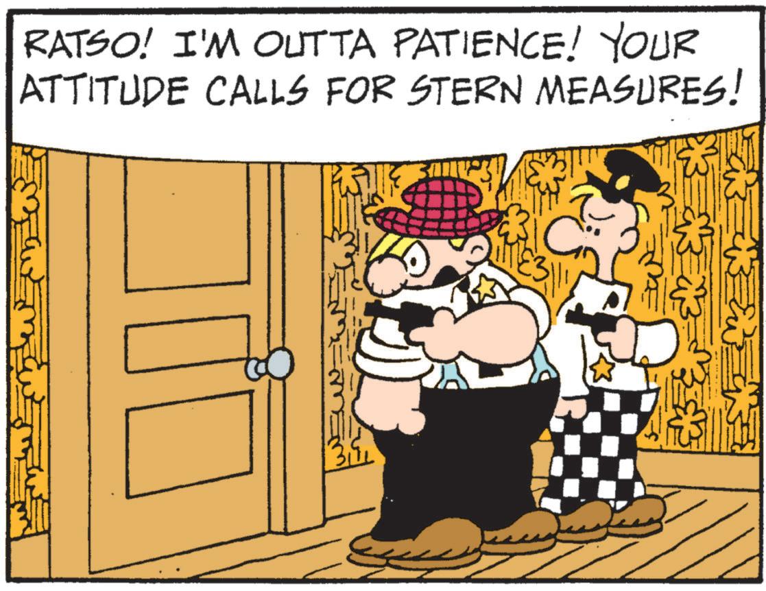 Photo caption OCR: RATSO! I'M OUTTA PATIENCE! YOUR ATTITUDE CALLS FOR STERN MEASURES! ?? ??? D ?? RATSO ! I'M OUTTA PATIENCE ! YOUR ATTITUDE CALLS FOR STERN MEASURES ! ?? ??? D ? ?