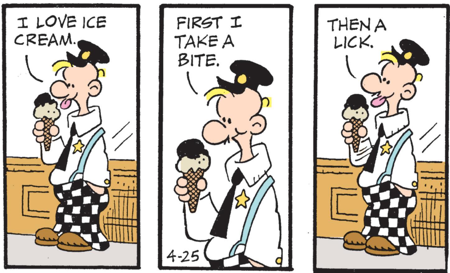 Fictional character OCR: I LOVE ICE CREAM. FIRST I TAKE A BITE. ? 4-25 THEN A LICK. E I LOVE ICE CREAM . FIRST I TAKE A BITE . ? 4-25 THEN A LICK . E