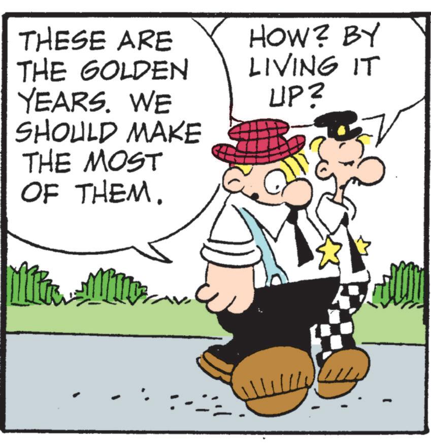 Costume Hat OCR: THESE ARE THE GOLDEN YEARS. WE SHOULD MAKE THE MOST OF THEM. HOW? BY LIVING IT UP? THESE ARE THE GOLDEN YEARS . WE SHOULD MAKE THE MOST OF THEM . HOW ? BY LIVING IT UP ?