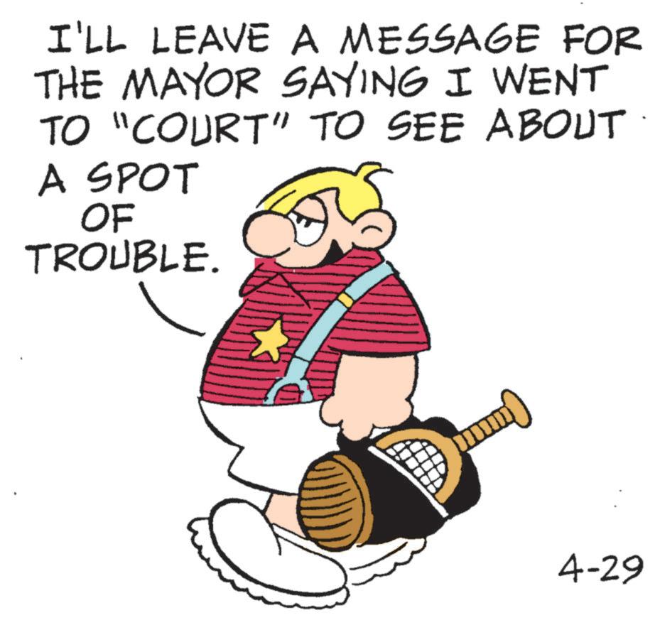 Pleased OCR: I'LL LEAVE A MESSAGE FOR THE MAYOR SAYING I WENT TO "COURT" TO SEE ABOUT. A SPOT OF TROUBLE. 4-29 I'LL LEAVE A MESSAGE FOR THE MAYOR SAYING I WENT TO " COURT " TO SEE ABOUT . A SPOT OF TROUBLE . 4-29