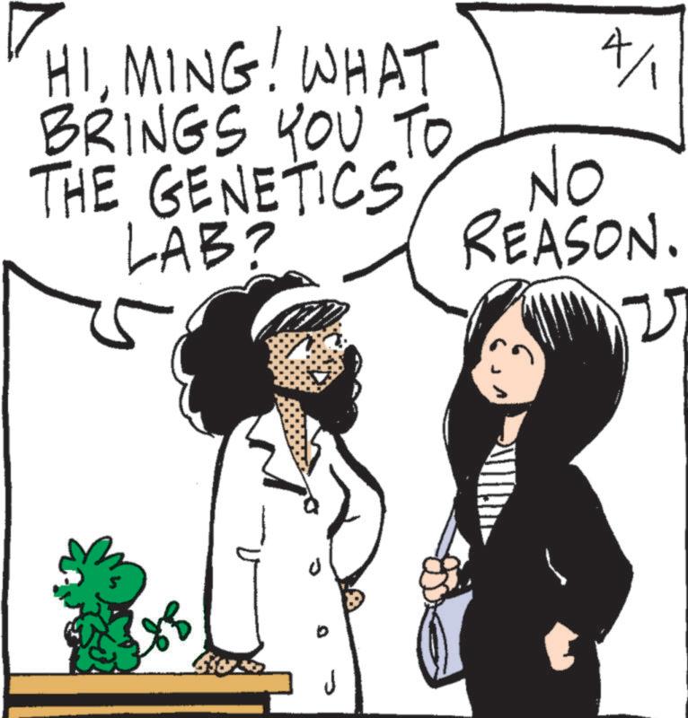 Animated cartoon OCR: HIMING! WHAT BRINGS YOU TO THE GENETICS LAB? 88 ? 4/ NO REASON. HIMING ! WHAT BRINGS YOU TO THE GENETICS LAB ? 88 ? 4 / NO REASON .