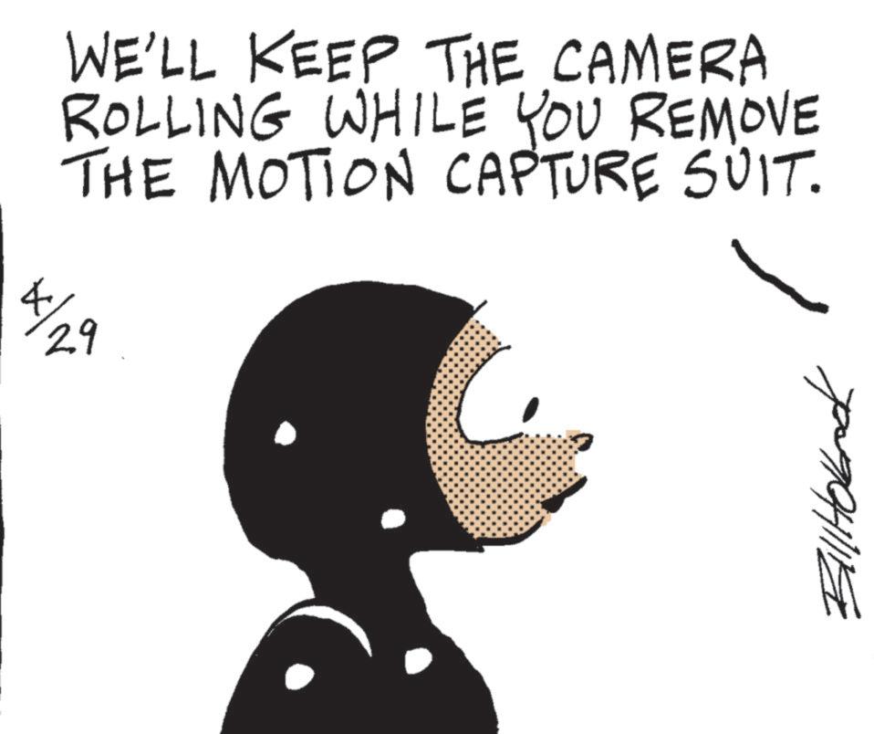 Animation OCR: WE'LL KEEP THE CAMERA ROLLING WHILE YOU REMOVE THE MOTION CAPTURE SUIT. + 29 ??????? WE'LL KEEP THE CAMERA ROLLING WHILE YOU REMOVE THE MOTION CAPTURE SUIT . + 29 ???????