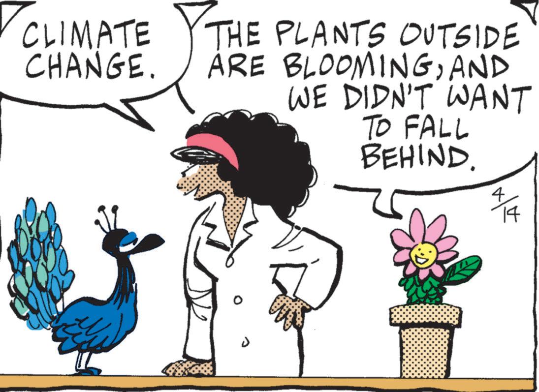 Animated cartoon OCR: CLIMATE CHANGE. THE PLANTS OUTSIDE ARE BLOOMINGAND WE DIDN'T WANT 0 TO FALL BEHIND. 14 CLIMATE CHANGE . THE PLANTS OUTSIDE ARE BLOOMINGAND WE DIDN'T WANT 0 TO FALL BEHIND . 14