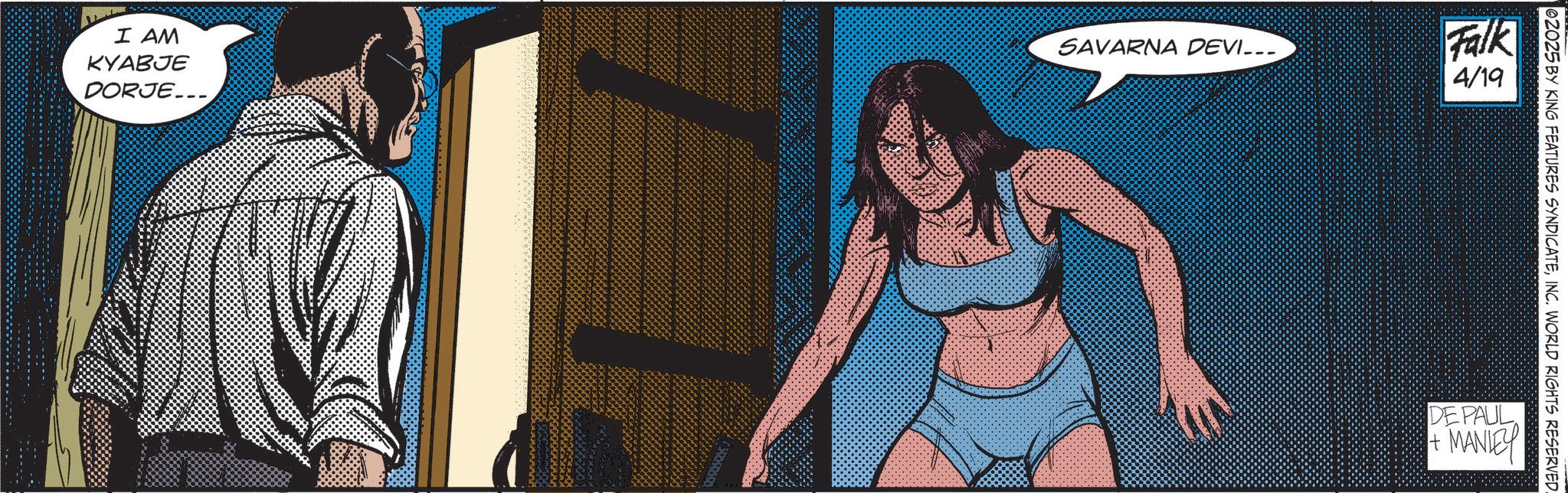 Superhero OCR: 02025 BY KING FEATURES SYNDICATEINC. WORLD RIGHTS RESERVED I AM KYABJE DORJE... SAVARNA DEVI... Falk 4/19 DE PAUL t WANEY 02025 BY KING FEATURES SYNDICATEINC . WORLD RIGHTS RESERVED I AM KYABJE DORJE ... SAVARNA DEVI ... Falk 4/19 DE PAUL t WANEY