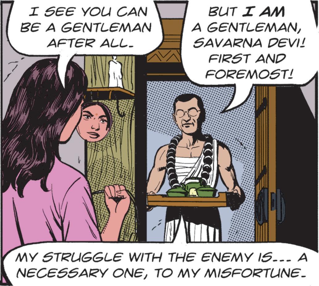 Animated cartoon OCR: I SEE YOU CAN BE A GENTLEMAN AFTER ALL. BUT I AM A GENTLEMANSAVARNA DEVI! FIRST AND FOREMOST! MY STRUGGLE WITH THE ENEMY IS... A NECESSARY ONETO MY MISFORTUNE. I SEE YOU CAN BE A GENTLEMAN AFTER ALL . BUT I AM A GENTLEMANSAVARNA DEVI ! FIRST AND FOREMOST ! MY STRUGGLE WITH THE ENEMY IS ... A NECESSARY ONETO MY MISFORTUNE .