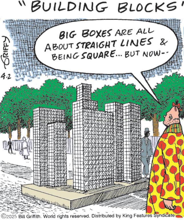 High-rise building OCR: GRIFFY 4.2 "BUILDING BLOCKS BIG BOXES ARE ALL ABOUT STRAIGHT LINES & BEING SQUARE... BUT NOW-- C2025 Bill Griffith. World rights reserved. Distributed by King Features Syndicate GRIFFY 4.2 " BUILDING BLOCKS BIG BOXES ARE ALL ABOUT STRAIGHT LINES & BEING SQUARE ... BUT NOW-- C2025 Bill Griffith . World rights reserved . Distributed by King Features Syndicate