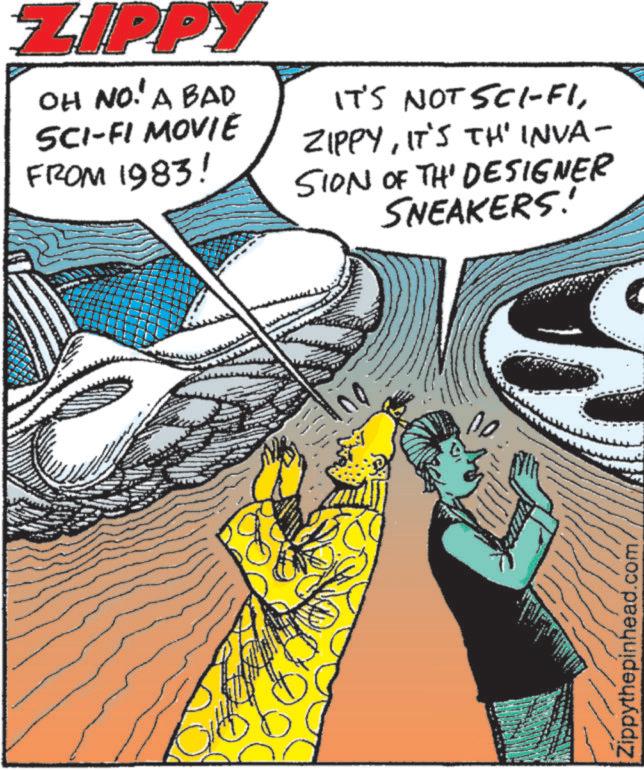 Graphic design OCR: ZIPPY OH NO!' A BAD SCI-FI MOVIE FROM 1983! IT'S NOT SCI-FIIT'S TH' INVA- SION OF TH' DESIGNER SNEAKERS! no 00 Zippythepinhead.com ZIPPY OH NO ! ' A BAD SCI - FI MOVIE FROM 1983 ! IT'S NOT SCI - FIIT'S TH ' INVA- SION OF TH ' DESIGNER SNEAKERS ! no 00 Zippythepinhead.com