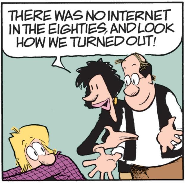 Photo caption OCR: THERE WAS NO INTERNET IN THE EIGHTIESAND LOOK HOW WE TURNED OUT! ER THERE WAS NO INTERNET IN THE EIGHTIESAND LOOK HOW WE TURNED OUT ! ER