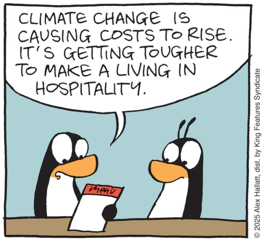 Fiction OCR: CLIMATE CHANGE IS CAUSING COSTS TO RISE. IT'S GETTING TOUGHER TO MAKE A LIVING IN HOSPITALITY. ???? 2025 Alex Hallattdist. by King Features Syndicate CLIMATE CHANGE IS CAUSING COSTS TO RISE . IT'S GETTING TOUGHER TO MAKE A LIVING IN HOSPITALITY . ???? 2025 Alex Hallattdist . by King Features Syndicate