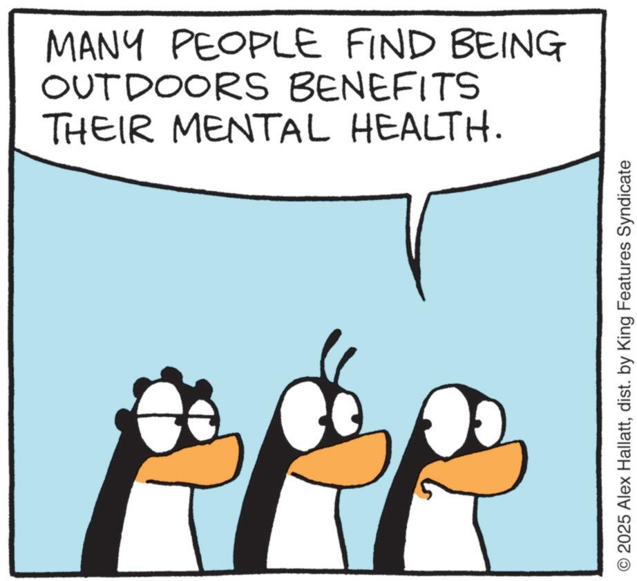 Beak OCR: MANY PEOPLE FIND BEING OUTDOORS BENEFITS THEIR MENTAL HEALTH. O2025 Alex Hallattdist. by King Features Syndicate MANY PEOPLE FIND BEING OUTDOORS BENEFITS THEIR MENTAL HEALTH . O2025 Alex Hallattdist . by King Features Syndicate