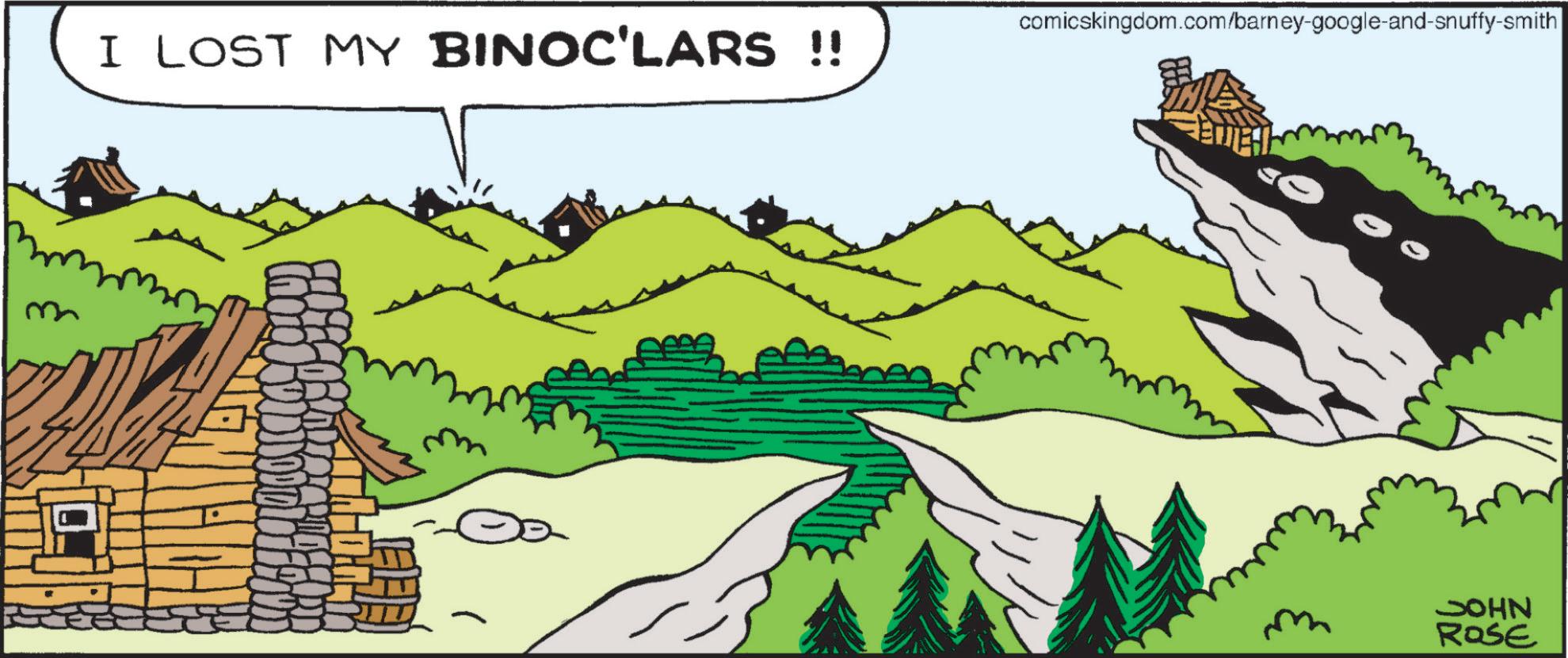 Animation OCR: m comicskingdom.com/barney-google-and-snuffy-smith I LOST MY BINOC'LARS !! JOHN ROSE m comicskingdom.com/barney-google-and-snuffy-smith I LOST MY BINOC'LARS !! JOHN ROSE