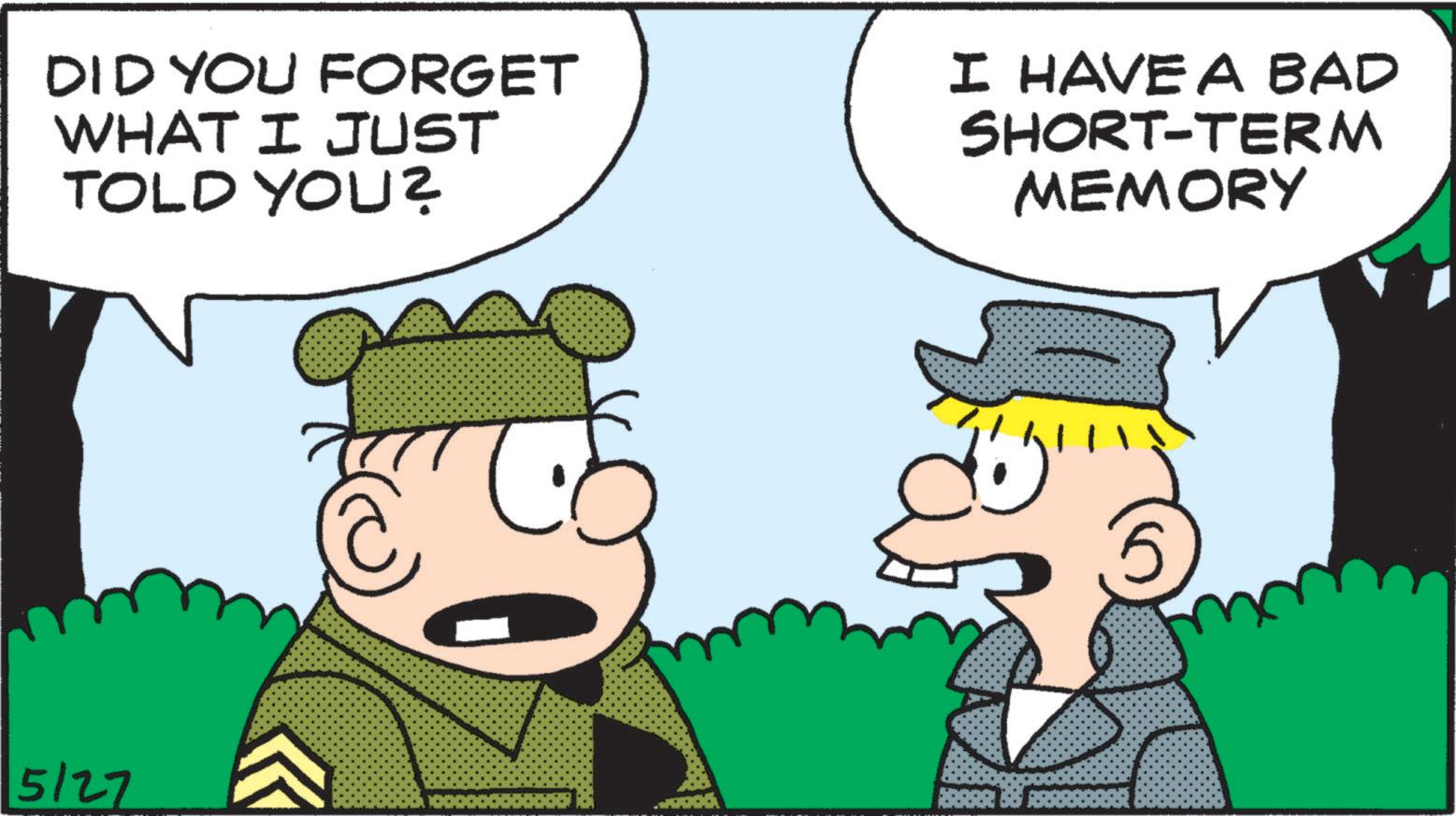 Photo caption OCR: DID YOU FORGET WHAT I JUST TOLD YOU? I HAVE A BAD SHORT-TERM MEMORY 5/27 77 ? DID YOU FORGET WHAT I JUST TOLD YOU ? I HAVE A BAD SHORT - TERM MEMORY 5/27 77 ?