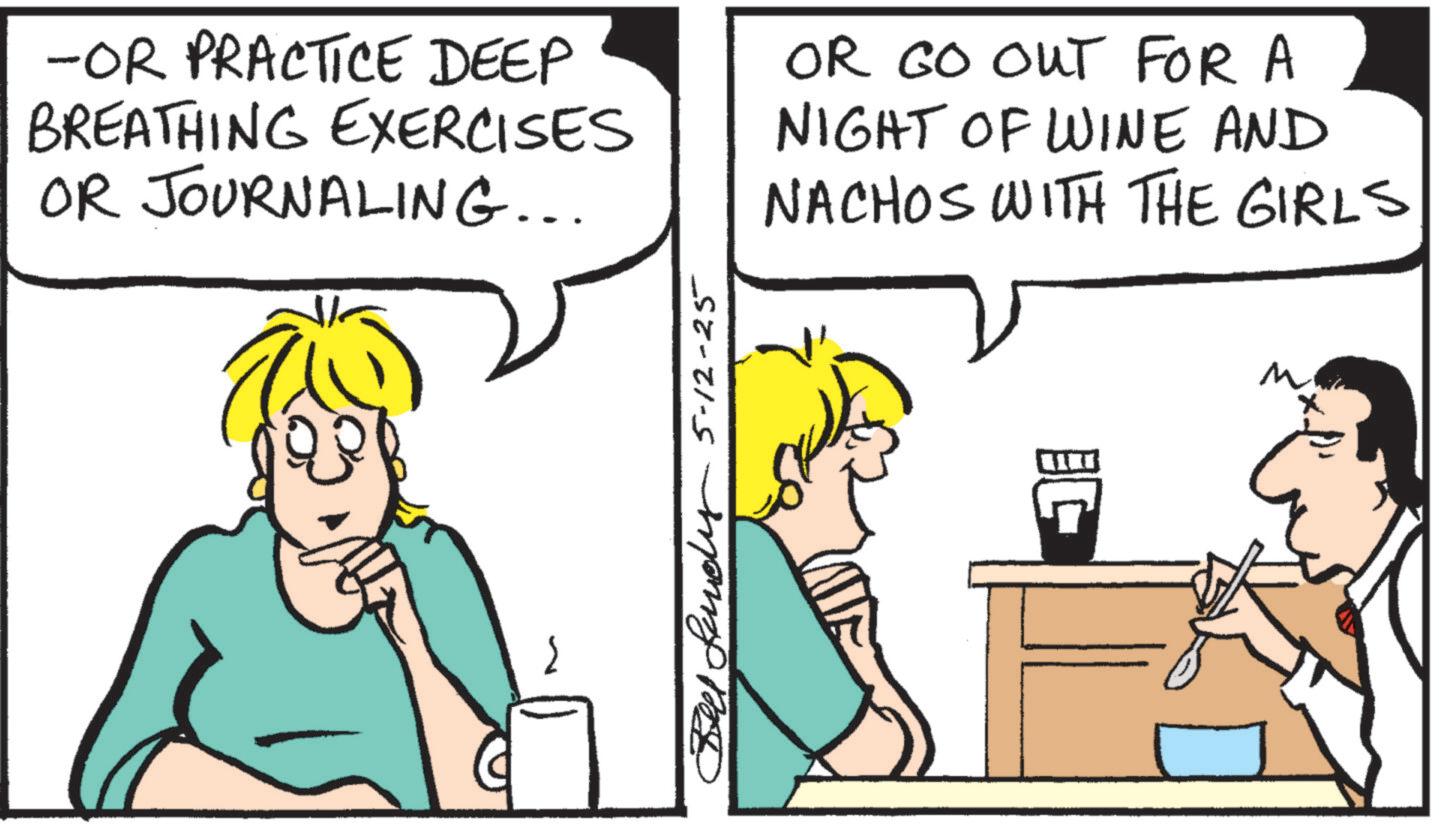 Fiction OCR: -OR PRACTICE DEEP BREATHING EXERCISES OR JOURNALING... OR GO OUT FOR A NIGHT OF WINE AND NACHOS WITH THE GIRLS S Bell Lundy 5-12-25 JE -OR PRACTICE DEEP BREATHING EXERCISES OR JOURNALING ... OR GO OUT FOR A NIGHT OF WINE AND NACHOS WITH THE GIRLS S Bell Lundy 5-12-25 JE