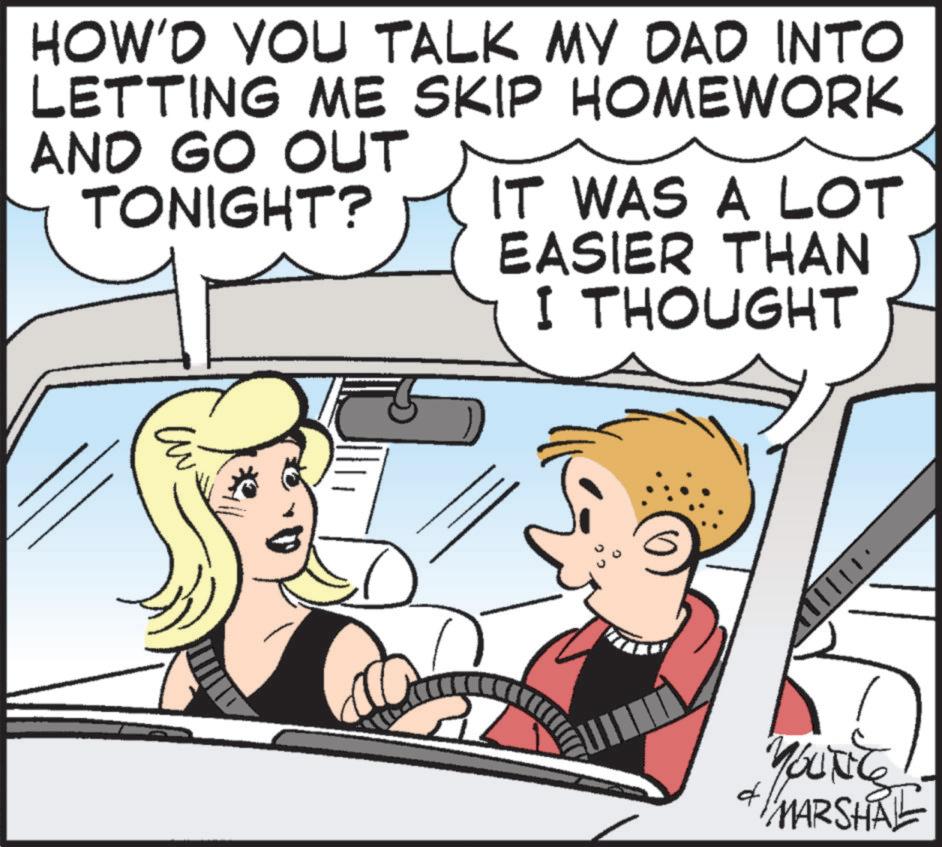 Fiction OCR: HOW'D YOU TALK MY DAD INTO LETTING ME SKIP HOMEWORK AND GO OUT TONIGHT? IT WAS A LOT EASIER THAN I THOUGHT ?? YOUNG 4/ MARSHAL HOW'D YOU TALK MY DAD INTO LETTING ME SKIP HOMEWORK AND GO OUT TONIGHT ? IT WAS A LOT EASIER THAN I THOUGHT ?? YOUNG 4 / MARSHAL