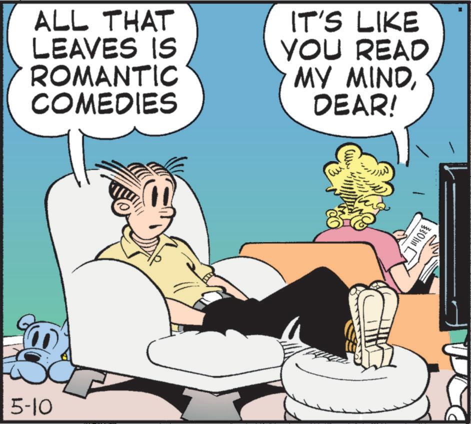 Graphics OCR: 5-10 ALL THAT LEAVES IS ROMANTIC COMEDIES IT'S LIKE YOU READ MY MINDDEAR! au ????S 5-10 ALL THAT LEAVES IS ROMANTIC COMEDIES IT'S LIKE YOU READ MY MINDDEAR ! au ????S