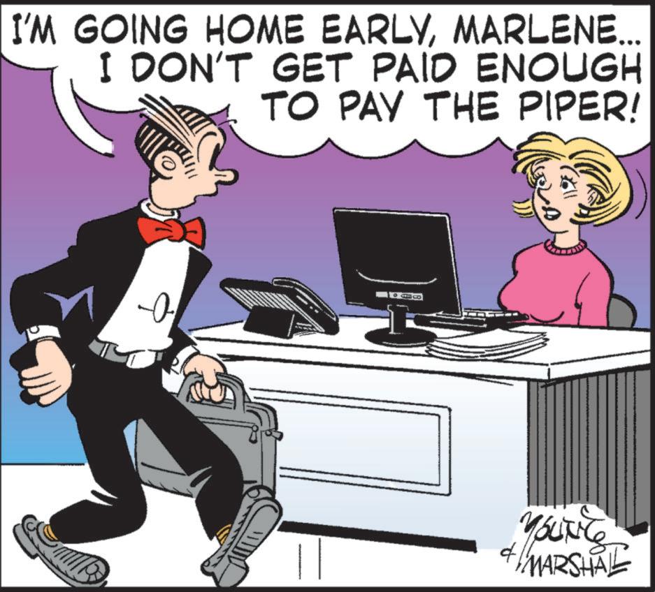 Businessperson OCR: I'M GOING HOME EARLYMARLENE... I DON'T GET PAID ENOUGH TO PAY THE PIPER! f YOLITIC MARSHAL I'M GOING HOME EARLYMARLENE ... I DON'T GET PAID ENOUGH TO PAY THE PIPER ! f YOLITIC MARSHAL