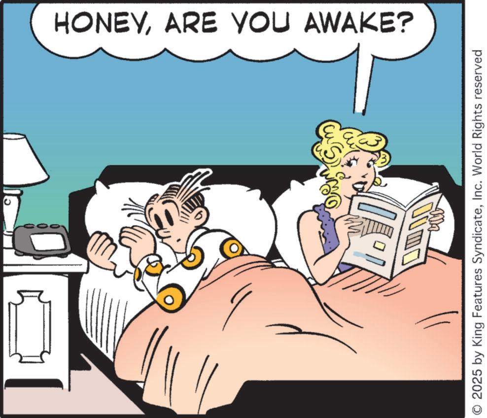 Photo caption OCR: HONEYARE YOU AWAKE? O 2025 by King Features SyndicateInc. World Rights reserved HONEYARE YOU AWAKE ? O 2025 by King Features SyndicateInc. World Rights reserved