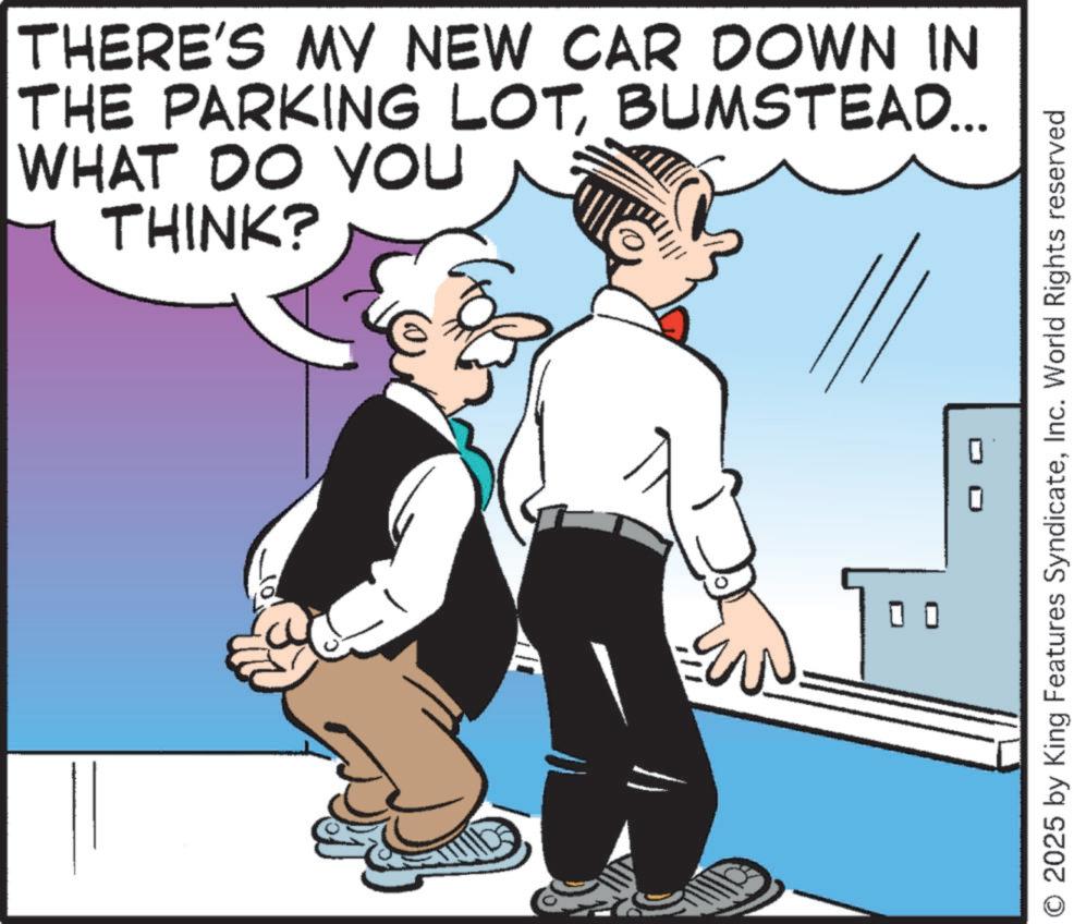 Fictional character OCR: ?? ?? THERE'S MY NEW CAR DOWN IN THE PARKING LOTBUMSTEAD... WHAT DO YOU THINK? O 2025 by King Features SyndicateInc. World Rights reserved ?? ?? THERE'S MY NEW CAR DOWN IN THE PARKING LOTBUMSTEAD ... WHAT DO YOU THINK ? O 2025 by King Features SyndicateInc. World Rights reserved