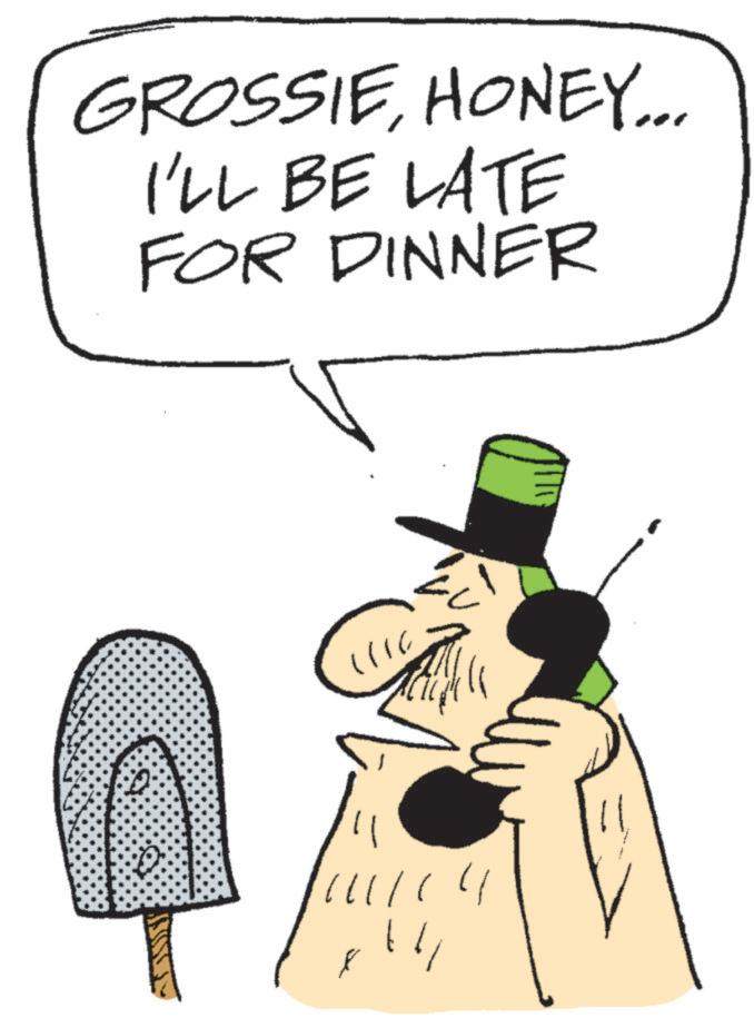 Fedora OCR: GROSSIEHONEY... I'LL BE LATE FOR DINNER 111/14 8 GROSSIEHONEY ... I'LL BE LATE FOR DINNER 111/14 8
