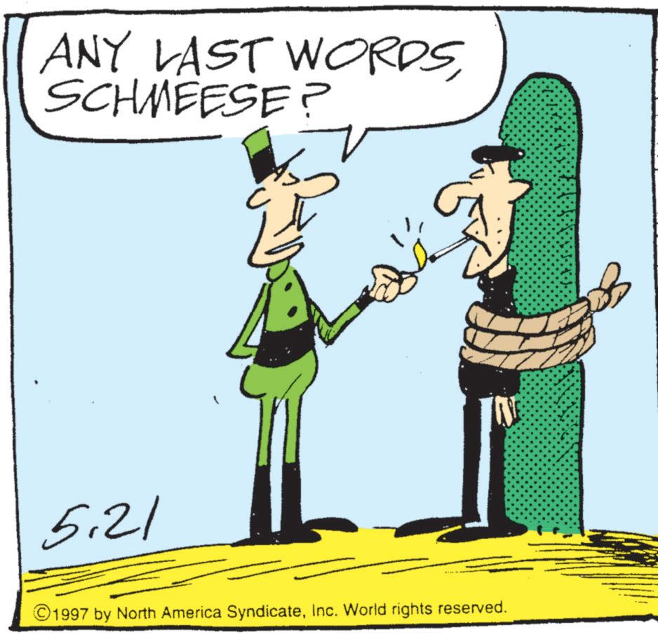 Fiction OCR: ANY LAST WORDSSCHMEESE? 5.21 © 1997 by North America SyndicateInc. World rights reserved. ANY LAST WORDSSCHMEESE ? 5.21 © 1997 by North America SyndicateInc. World rights reserved .