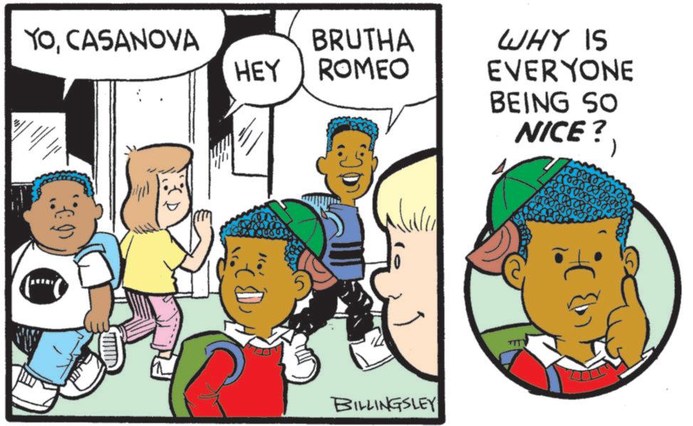 Child OCR: YOCASANOVA BRUTHA HEY ROMEO WHY IS EVERYONE BEING SO NICE?) BILLINGSLEY YOCASANOVA BRUTHA HEY ROMEO WHY IS EVERYONE BEING SO NICE ? ) BILLINGSLEY