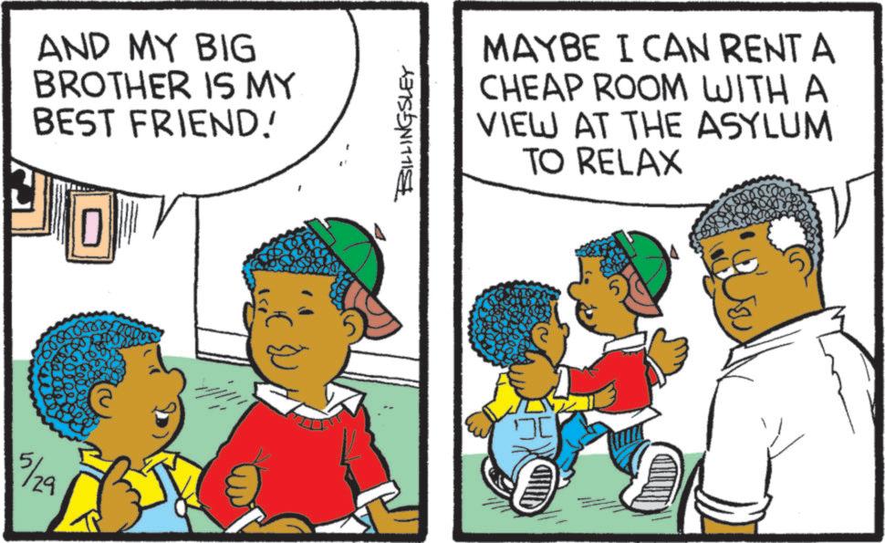 Animation OCR: 5/29 AND MY BIG BROTHER IS MY BEST FRIEND! BILLINGSLEY MAYBE I CAN RENT A CHEAP ROOM WITH A VIEW AT THE ASYLUM TO RELAX ??? 5/29 AND MY BIG BROTHER IS MY BEST FRIEND ! BILLINGSLEY MAYBE I CAN RENT A CHEAP ROOM WITH A VIEW AT THE ASYLUM TO RELAX ???