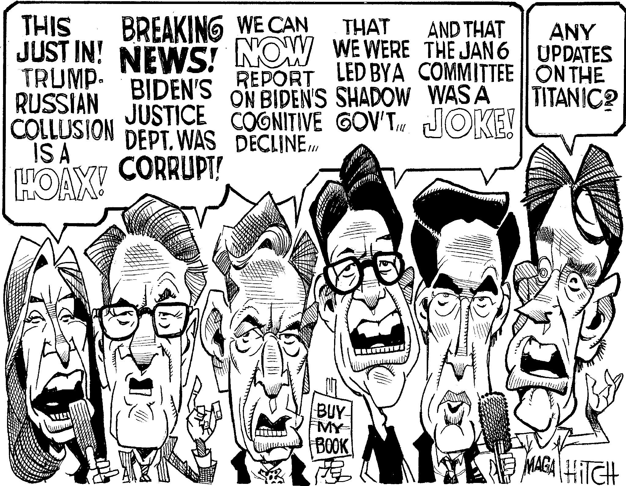 Illustration OCR: THIS BREAKING WE CAN THAT AND THAT JUST IN! NEWS! NOW WE WERE THE JAN 6 REPORT LED BYA COMMITTEE ON BIDEN'S SHADOW WAS A COGNITIVE GOV'T JOKE! TRUMP- RUSSIAN BIDEN'S JUSTICE COLLUSION DEPT. WAS DECLINE... CORRUPT! ISA HOAX! ANY UPDATES ON THE TITANIC? BUY MY BOOK DE MAGA HITCH THIS BREAKING WE CAN THAT AND THAT JUST IN ! NEWS ! NOW WE WERE THE JAN 6 REPORT LED BYA COMMITTEE ON BIDEN'S SHADOW WAS A COGNITIVE GOV'T JOKE ! TRUMP- RUSSIAN BIDEN'S JUSTICE COLLUSION DEPT . WAS DECLINE ... CORRUPT ! ISA HOAX ! ANY UPDATES ON THE TITANIC ? BUY MY BOOK DE MAGA HITCH