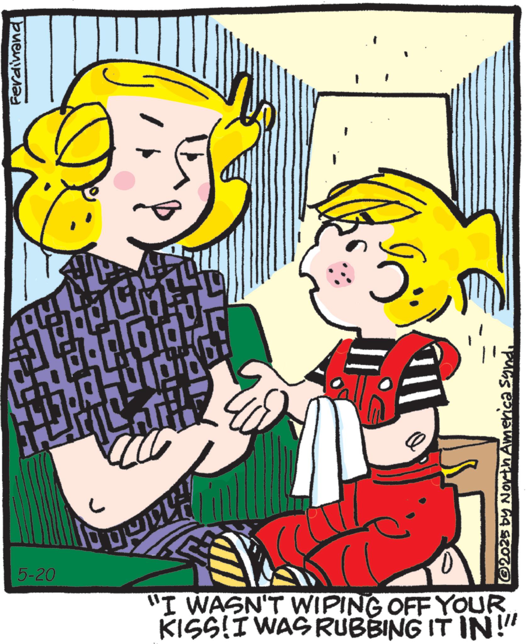 Pleased OCR: 5-20 0 "I WASN'T WIPING OFF YOUR KISS!I WAS RUBBING IT IN!" POT ©2025 by North America Sandi Ferdinand 5-20 0 " I WASN'T WIPING OFF YOUR KISS ! I WAS RUBBING IT IN ! " POT © 2025 by North America Sandi Ferdinand