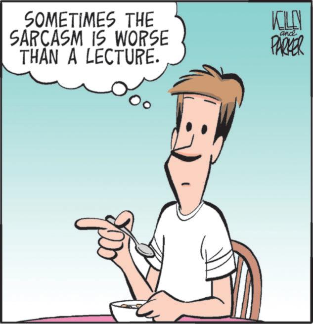 Graphics OCR: SOMETIMES THE SARCASM IS WORSE THAN A LECTURE. KELLY PARKER and SOMETIMES THE SARCASM IS WORSE THAN A LECTURE . KELLY PARKER and