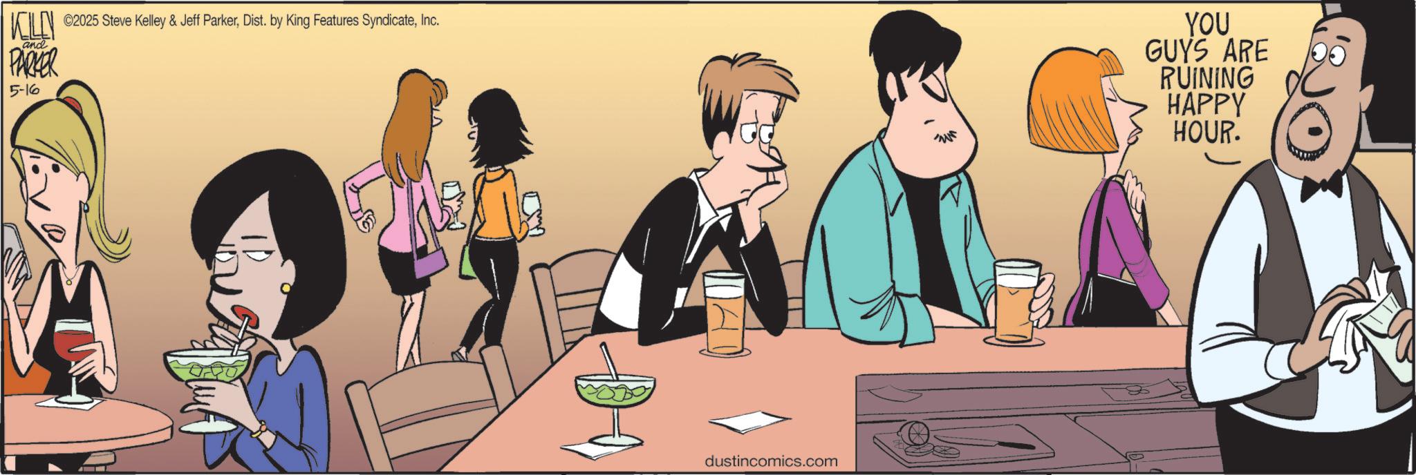 Customer OCR: KILN ©2025 Steve Kelley & Jeff ParkerInc. and PARKER 5-16 YOU GUYS ARE RUINING HAPPY HOUR. dustincomics.com KILN © 2025 Steve Kelley & Jeff ParkerDist . by King Features SyndicateInc. and PARKER 5-16 YOU GUYS ARE RUINING HAPPY HOUR . dustincomics.com