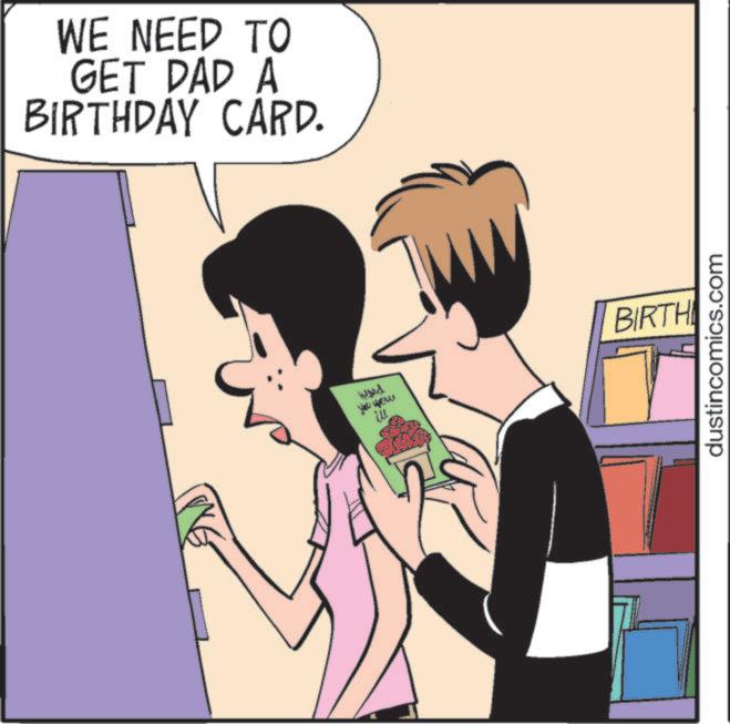 Animated cartoon OCR: WE NEED TO GET DAD A BIRTHDAY CARD. Hard W BIRTH dustincomics.com WE NEED TO GET DAD A BIRTHDAY CARD . Hard W BIRTH dustincomics.com