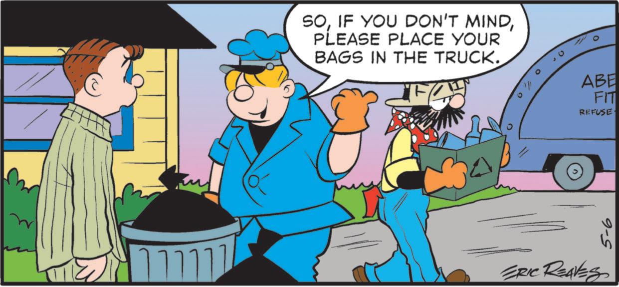 Comics OCR: SOPLEASE PLACE YOUR BAGS IN THE TRUCK. 0 ABE FIT REFUSE 111111 ERIC REAVES 5-6 SOIF YOU DON'T MINDPLEASE PLACE YOUR BAGS IN THE TRUCK . 0 ABE FIT REFUSE 111111 ERIC REAVES 5-6
