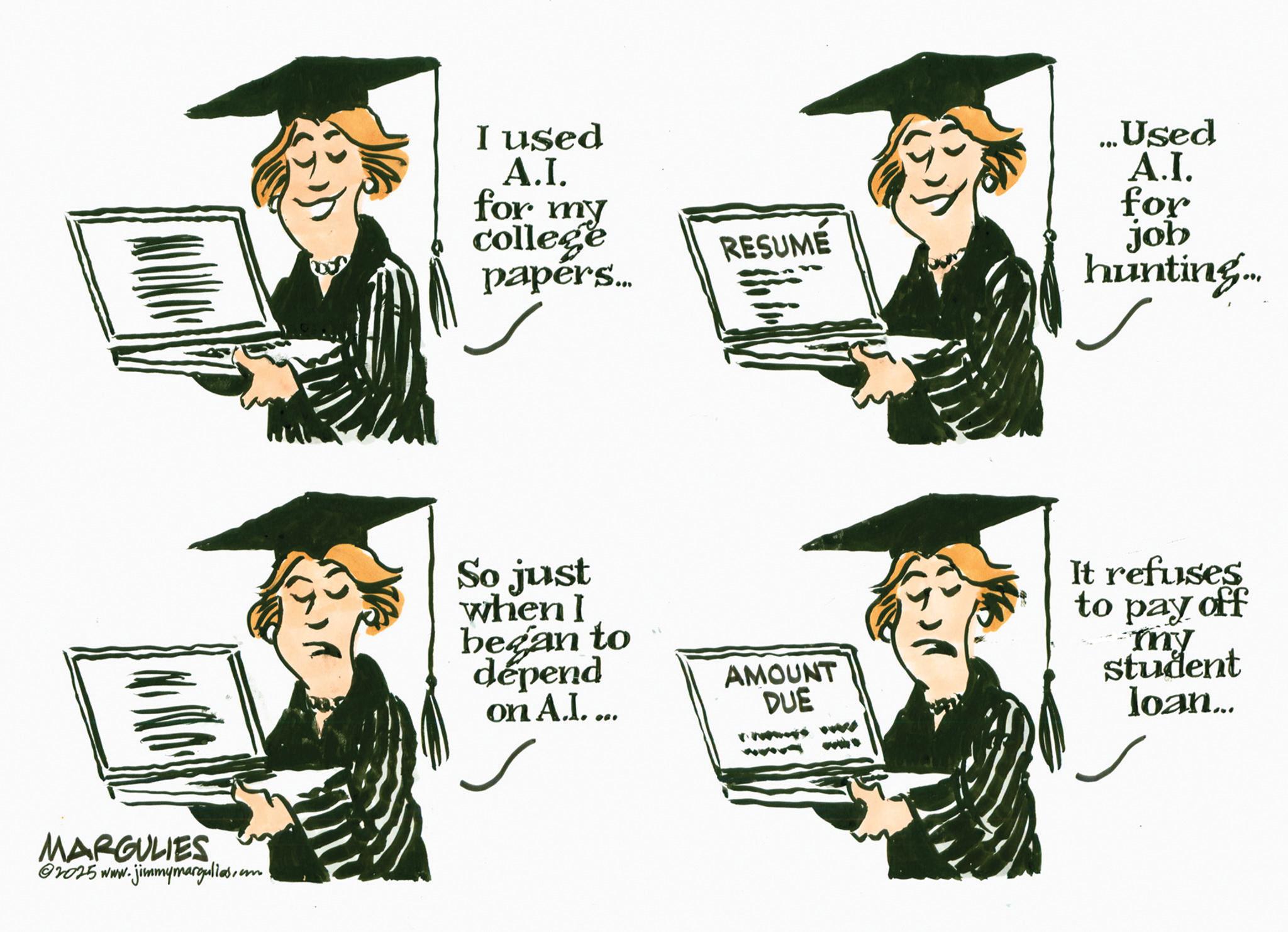 Handwriting OCR: MARGULIES @2025 www.jimmymargulies.com I used A.I. for my college papers... ... Used A.I. for RESUME job hunting.... So just when I began to dépend on A.I.... AMOUNT DUE It refuses to pay off my student loan... MARGULIES @ 2025 www.jimmymargulies.com I used A.I. for my college papers ... ... Used A.I. for RESUME job hunting .... So just when I began to dépend on A.I .... AMOUNT DUE It refuses to pay off my student loan ...