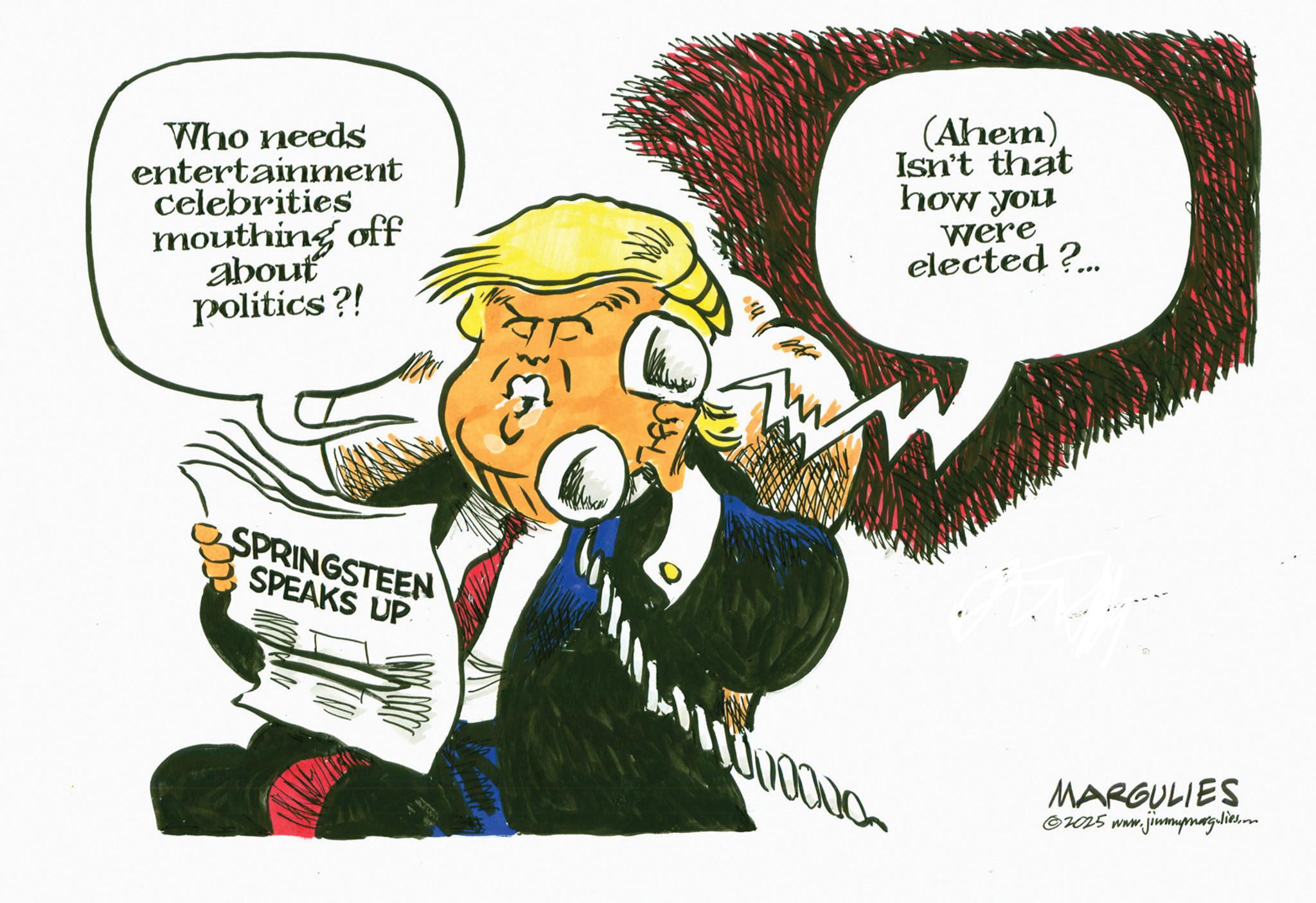 Graphic design OCR: Who needs entertainment celebrities mouthing off about politics?! SPRINGSTEEN SPEAKS UP ??? (Ahem) Isn't that how you were elected? MARGULIES ©2025 www.jimmymargulies.on Who needs entertainment celebrities mouthing off about politics ?! SPRINGSTEEN SPEAKS UP ??? ( Ahem ) Isn't that how you were elected ? MARGULIES © 2025 www.jimmymargulies.on